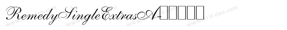 RemedySingleExtrasA字体转换