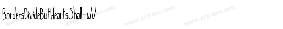 BordersDivideButHeartsShall-wVyz字体转换