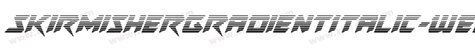 SkirmisherGradientItalic-WEeE字体转换 SkirmisherGradientItalic-WEeE字体转换