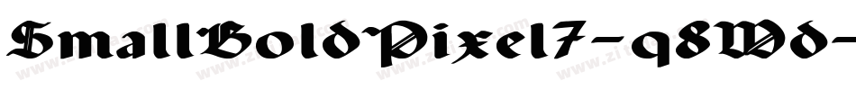 SmallBoldPixel7-q8Wd字体转换 SmallBoldPixel7-q8Wd字体转换