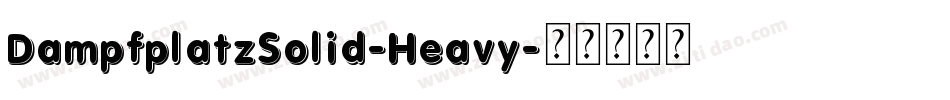 DampfplatzSolid-Heavy字体转换