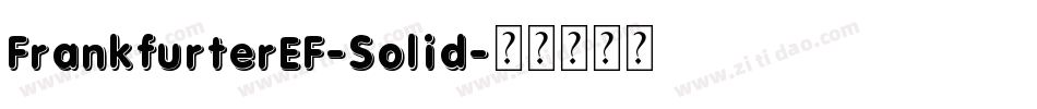 FrankfurterEF-Solid字体转换