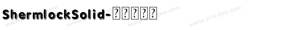 ShermlockSolid字体转换