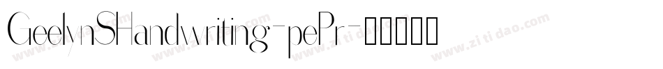 GeelynSHandwriting-pePr字体转换