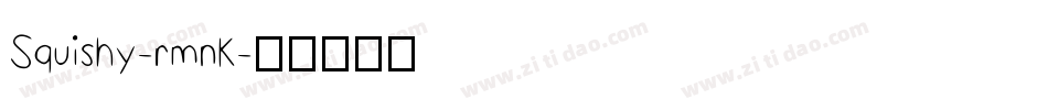 Squishy-rmnK字体转换