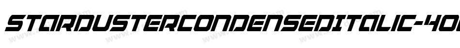 StardusterCondensedItalic-4Oll字体转换 StardusterCondensedItalic-4Oll字体转换