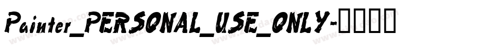 Painter_PERSONAL_USE_ONLY字体转换