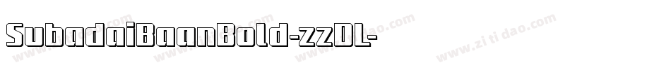 SubadaiBaanBold-zzDL字体转换 SubadaiBaanBold-zzDL字体转换