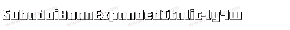 SubadaiBaanExpandedItalic-ly4w字体转换 SubadaiBaanExpandedItalic-ly4w字体转换