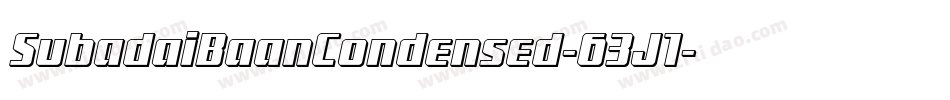 SubadaiBaanCondensed-63J1字体转换 SubadaiBaanCondensed-63J1字体转换