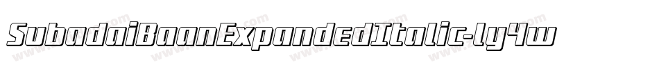 SubadaiBaanExpandedItalic-ly4w字体转换 SubadaiBaanExpandedItalic-ly4w字体转换