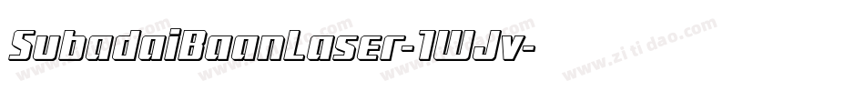 SubadaiBaanLaser-1WJv字体转换 SubadaiBaanLaser-1WJv字体转换