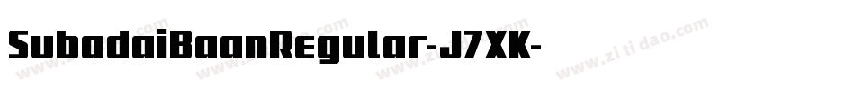 SubadaiBaanRegular-J7XK字体转换 SubadaiBaanRegular-J7XK字体转换