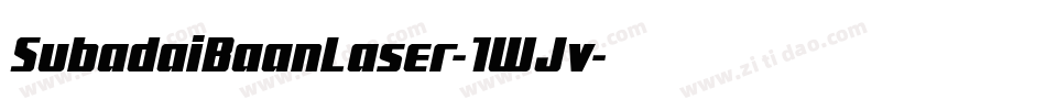 SubadaiBaanLaser-1WJv字体转换 SubadaiBaanLaser-1WJv字体转换