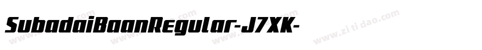 SubadaiBaanRegular-J7XK字体转换 SubadaiBaanRegular-J7XK字体转换