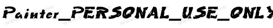 Painter_PERSONAL_USE_ONLY字体转换