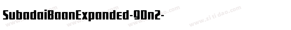 SubadaiBaanExpanded-9Dn2字体转换 SubadaiBaanExpanded-9Dn2字体转换