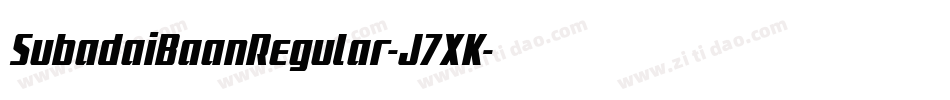 SubadaiBaanRegular-J7XK字体转换 SubadaiBaanRegular-J7XK字体转换