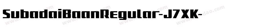 SubadaiBaanRegular-J7XK字体转换 SubadaiBaanRegular-J7XK字体转换