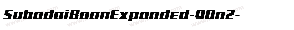 SubadaiBaanExpanded-9Dn2字体转换 SubadaiBaanExpanded-9Dn2字体转换