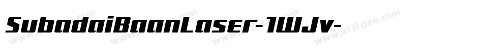 SubadaiBaanLaser-1WJv字体转换 SubadaiBaanLaser-1WJv字体转换