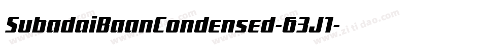 SubadaiBaanCondensed-63J1字体转换 SubadaiBaanCondensed-63J1字体转换