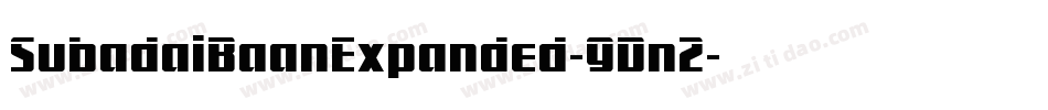 SubadaiBaanExpanded-9Dn2字体转换 SubadaiBaanExpanded-9Dn2字体转换