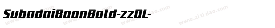 SubadaiBaanBold-zzDL字体转换 SubadaiBaanBold-zzDL字体转换