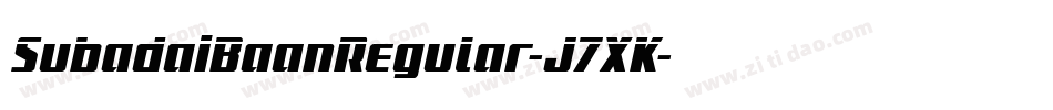 SubadaiBaanRegular-J7XK字体转换 SubadaiBaanRegular-J7XK字体转换
