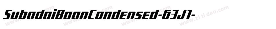SubadaiBaanCondensed-63J1字体转换 SubadaiBaanCondensed-63J1字体转换