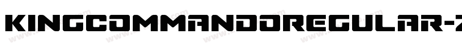 KingCommandoRegular-zK2a字体转换 KingCommandoRegular-zK2a字体转换