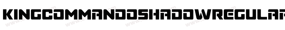 KingCommandoShadowRegular-8vXZ字体转换