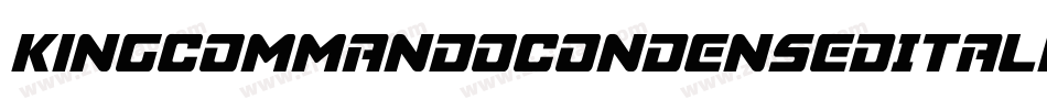 KingCommandoCondensedItalic-qlnl字体转换 KingCommandoCondensedItalic-qlnl字体转换