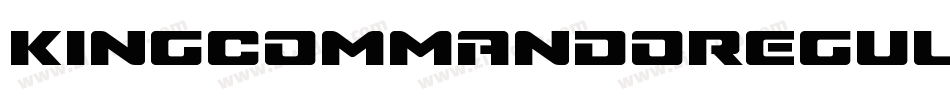 KingCommandoRegular-zK2a字体转换 KingCommandoRegular-zK2a字体转换
