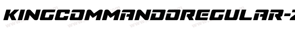 KingCommandoRegular-zK2a字体转换 KingCommandoRegular-zK2a字体转换