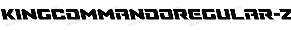 KingCommandoRegular-zK2a字体转换 KingCommandoRegular-zK2a字体转换