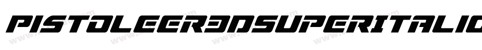Pistoleer3DSuperItalic-vwq9字体转换