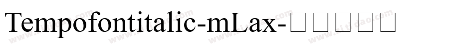 Tempofontitalic-mLax字体转换