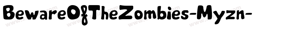 BewareOfTheZombies-Myzn字体转换