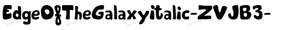EdgeOfTheGalaxyItalic-ZVJB3字体转换