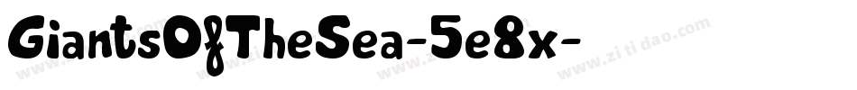GiantsOfTheSea-5e8x字体转换