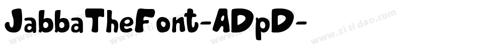 JabbaTheFont-ADpD字体转换