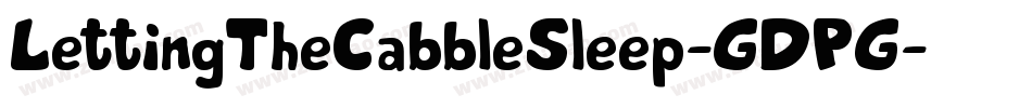 LettingTheCabbleSleep-GDPG字体转换