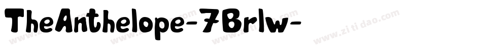 TheAnthelope-7Brlw字体转换 TheAnthelope-7Brlw字体转换