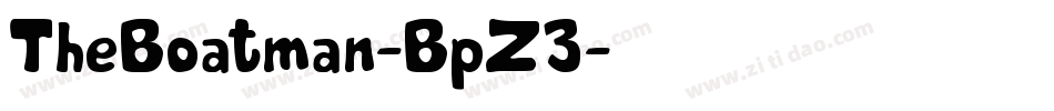 TheBoatman-BpZ3字体转换 TheBoatman-BpZ3字体转换