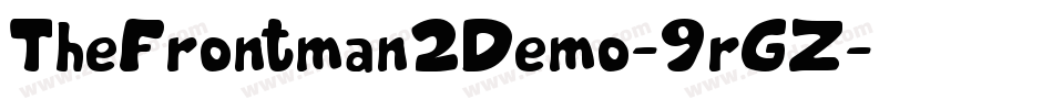 TheFrontman2Demo-9rGZ字体转换 TheFrontman2Demo-9rGZ字体转换