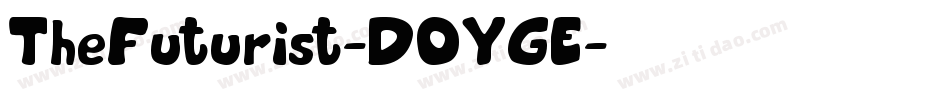 TheFuturist-DOYGE字体转换 TheFuturist-DOYGE字体转换