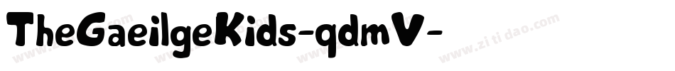 TheGaeilgeKids-qdmV字体转换 TheGaeilgeKids-qdmV字体转换