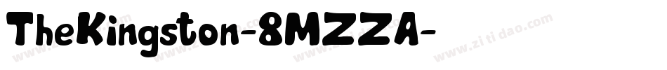 TheKingston-8MZZA字体转换 TheKingston-8MZZA字体转换