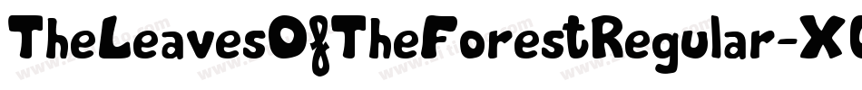 TheLeavesOfTheForestRegular-X0Gd字体转换